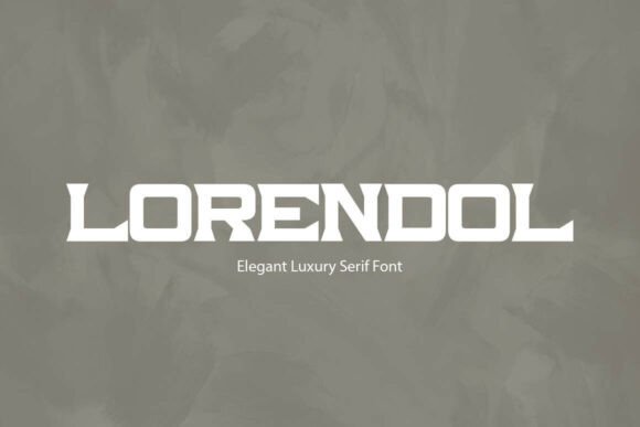 Lorendol: A Modern Serif Font for Editorial Elegance