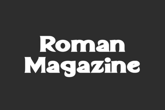 Roman Magazine Font: A Simple Typography Choice That Elevates Your Brand